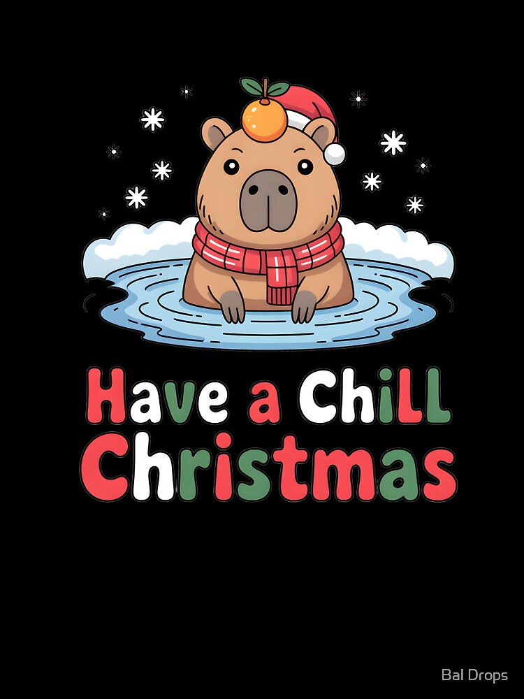 Have a Chill Christmas by Bal Drops