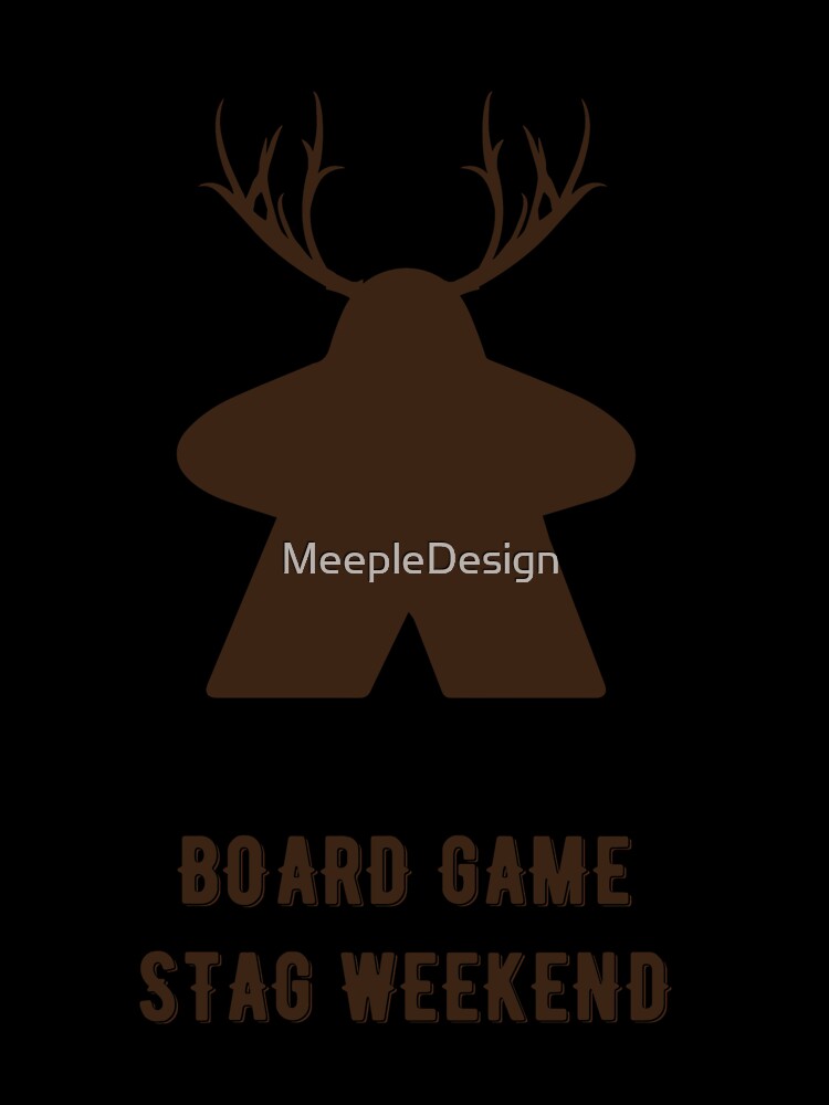 Board Game Stag Weekend Tabletop Gaming Inspired Graphic - Board Gaming Meeple by MeepleDesign