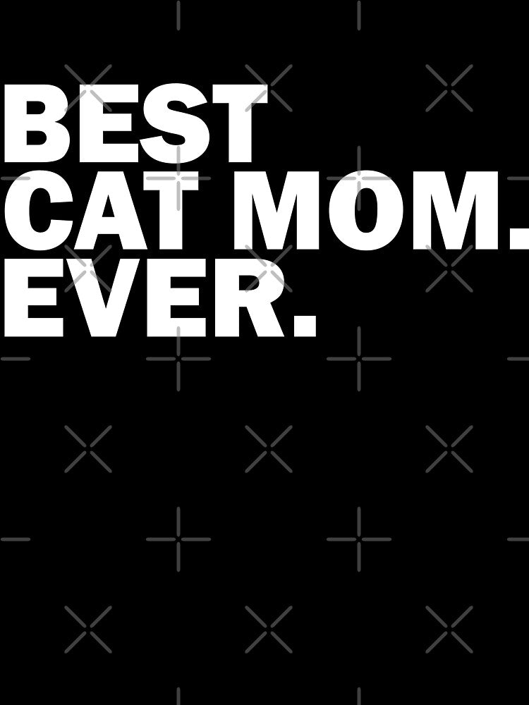 Best Cat Mom Ever. by darklordpug