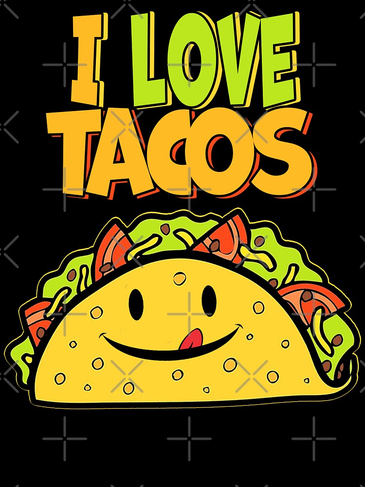 I Love Tacos by TheTaurus