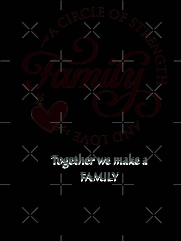 Family - A Circle of Strength and Love by Art is my Voice