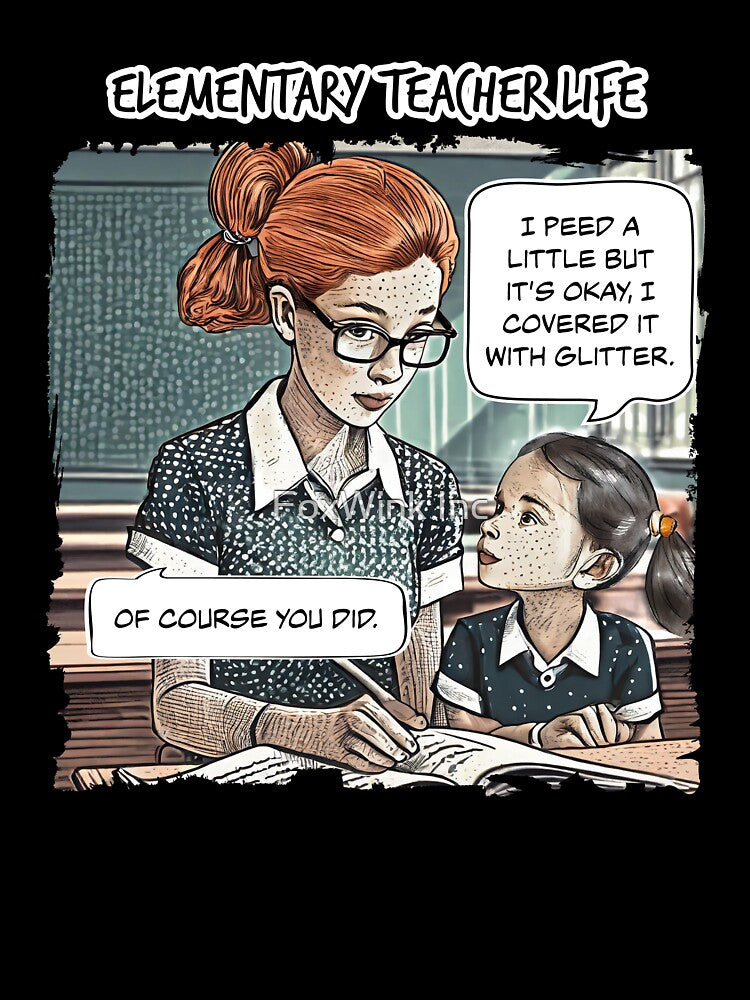 Elementary Teacher Life Comic Conversation by FoxWink Inc