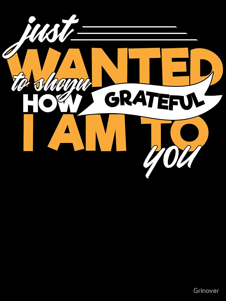 just wanted to shoyu how grateful i am to you by Grinover