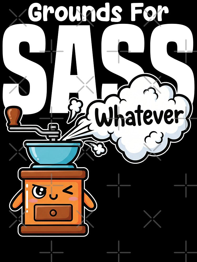 GROUNDS FOR SASS - BARISTA GIFT by KEF Custom