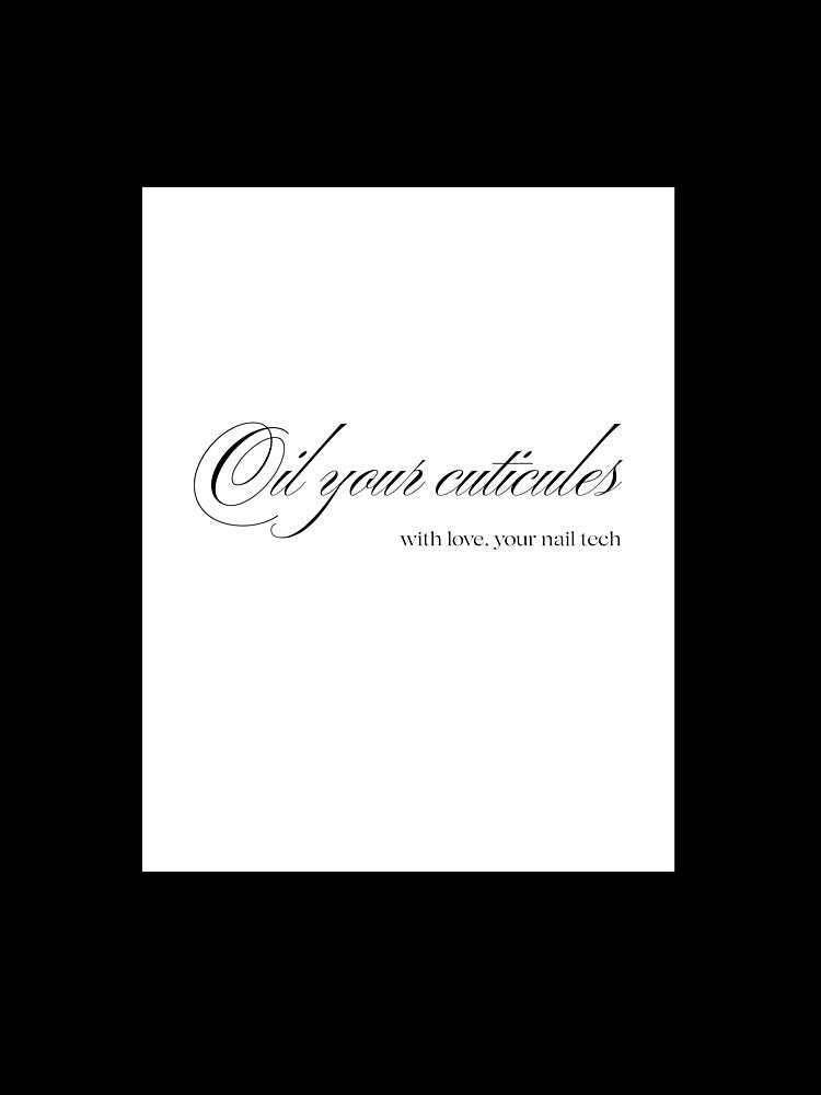 Nail tech - Oil your cuticles Cursive by thatnailtech