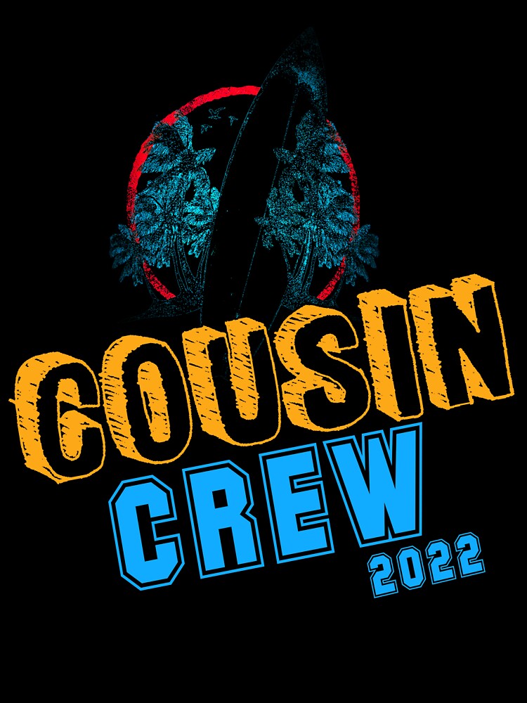 Cousin crew Camp 2022 Family Camping Summer Vacation Crew ,Friends Reunion Trip Squad by Havic  Tees
