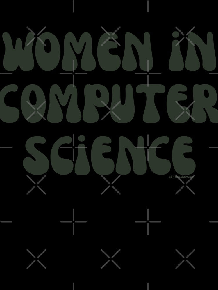 Women in computer science, females in tech, v13, science, technology, engineering, and math |  @lilsboobthangs by lilsboobthangs
