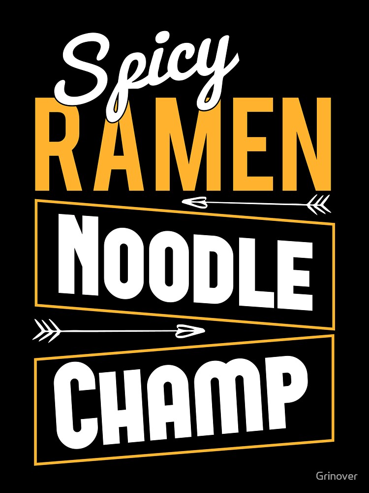 Spicy Ramen Noodle Champ by Grinover