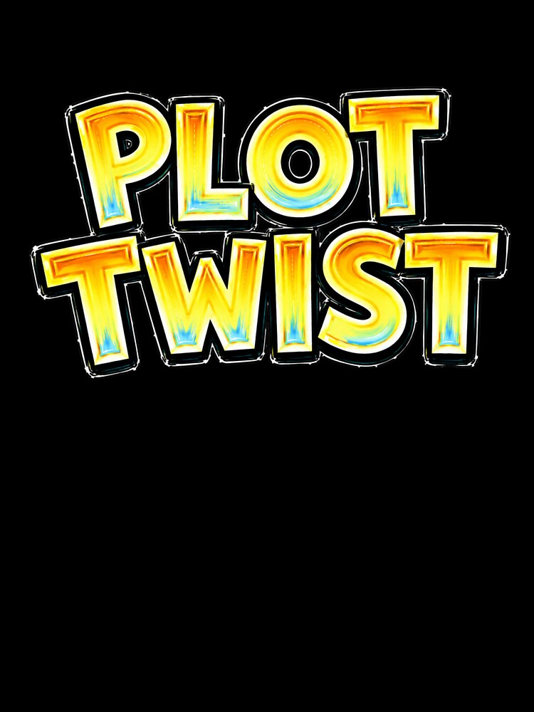 PLOT TWIST Funny Meme Typography by Mac Sketches