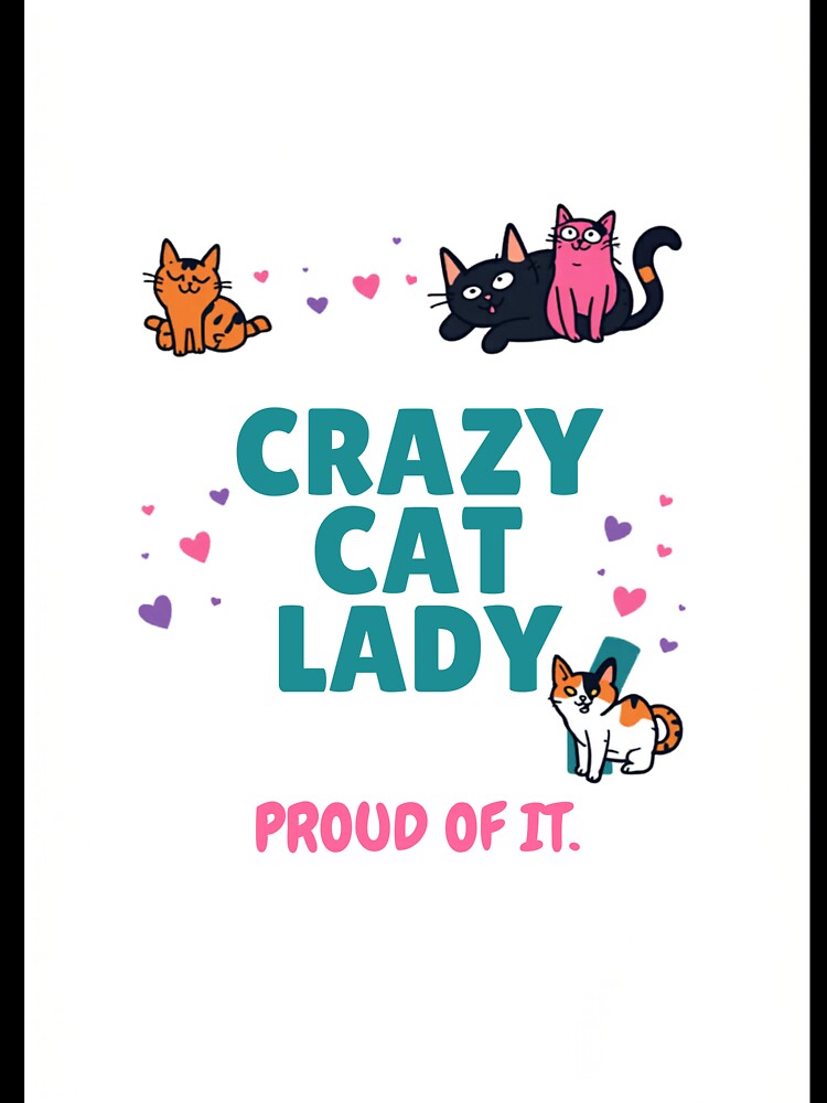 Crazy Cat Lady Proud Of It | Funny Cat Lover Gift | Cat Mom Shirt by AkiraCustoms
