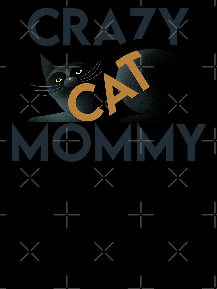 Crazy Cat Mommy, bold text on black cat by Giddygoatthe3rd
