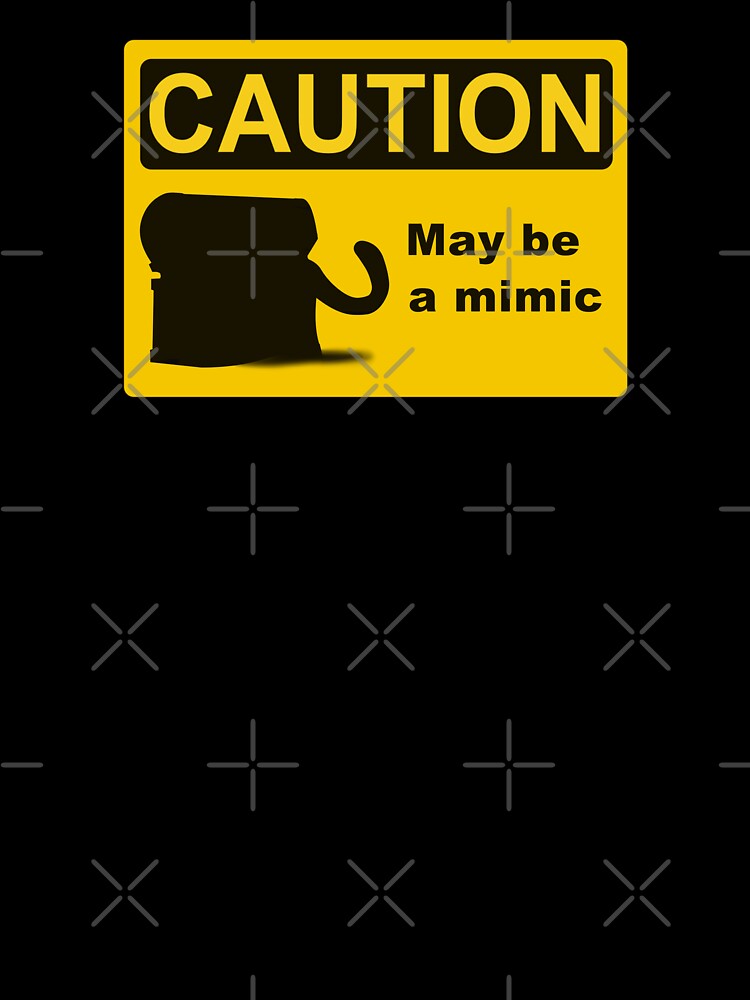 Caution - May be a Mimic by DiceUponaTime