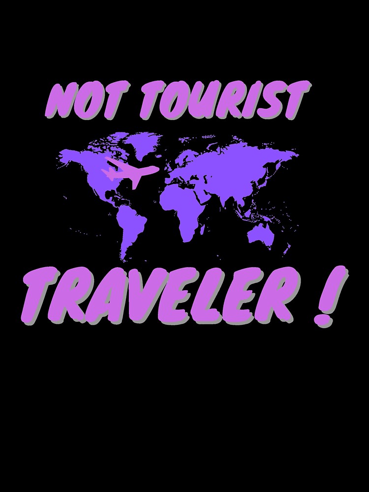 Not tourist - Traveler purple by Soratravels