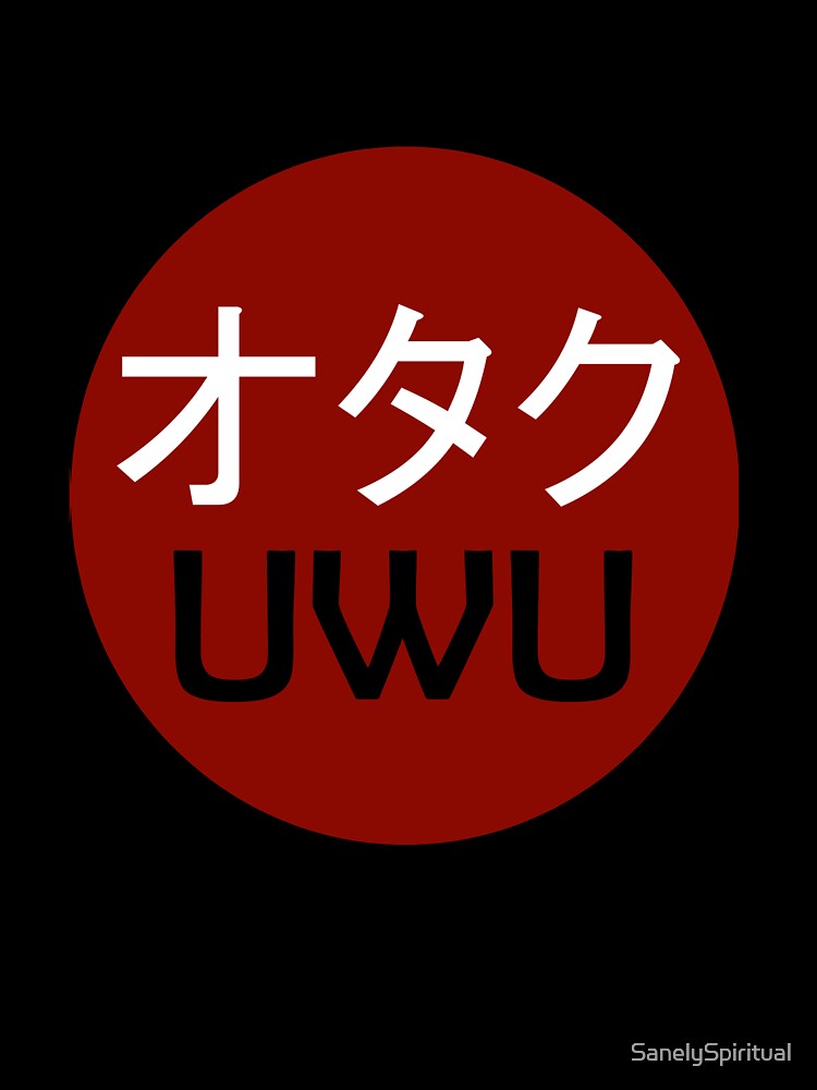 オタク UWU (Otaku UWU) by SanelySpiritual