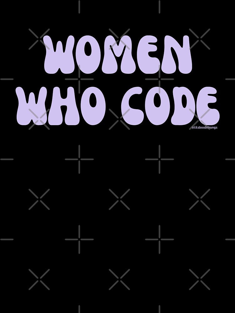 Women who code, women in STEM, v8 | @lilsboobthangs by lilsboobthangs