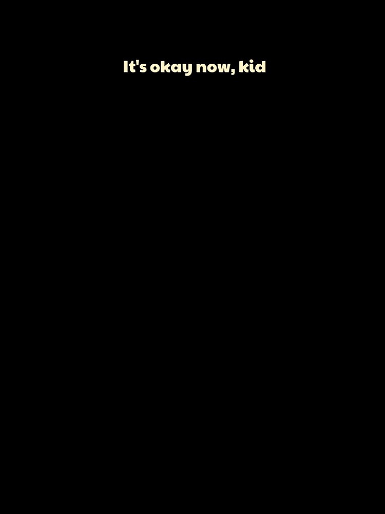It’s Okay Now, Kid – Gentle & Healing Design by QuotesPrints
