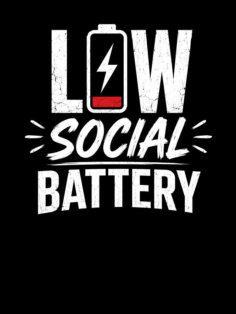 Low Social Battery Introvert Humor Design by Mavriboy