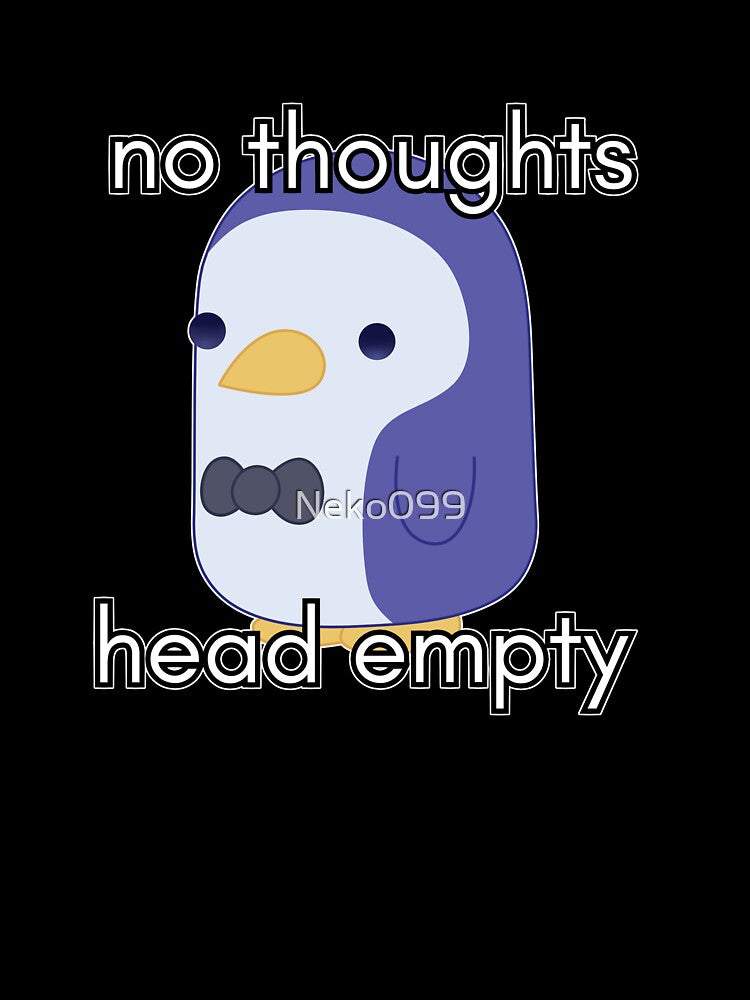 no thoughts head empty penguin by Neko099