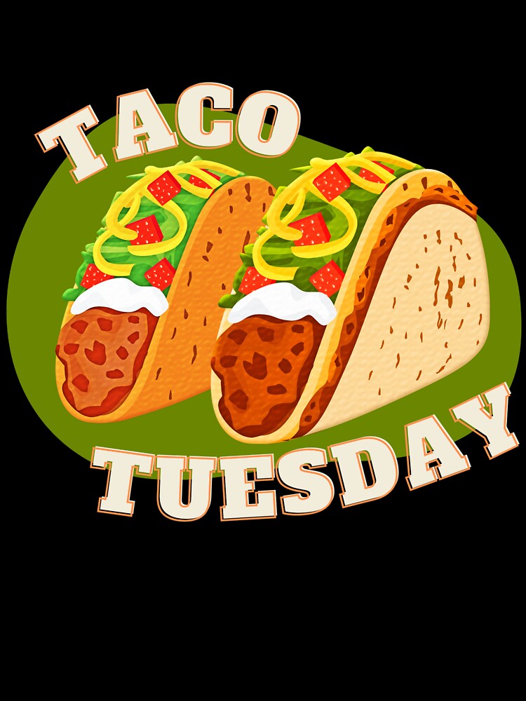 Taco Tuesday by IntelectuaIdiot