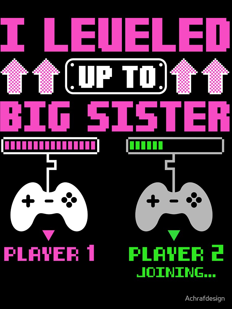 Leveled Up To Big Sister Gamer Promoted to New Big Sister by Achrafdesign