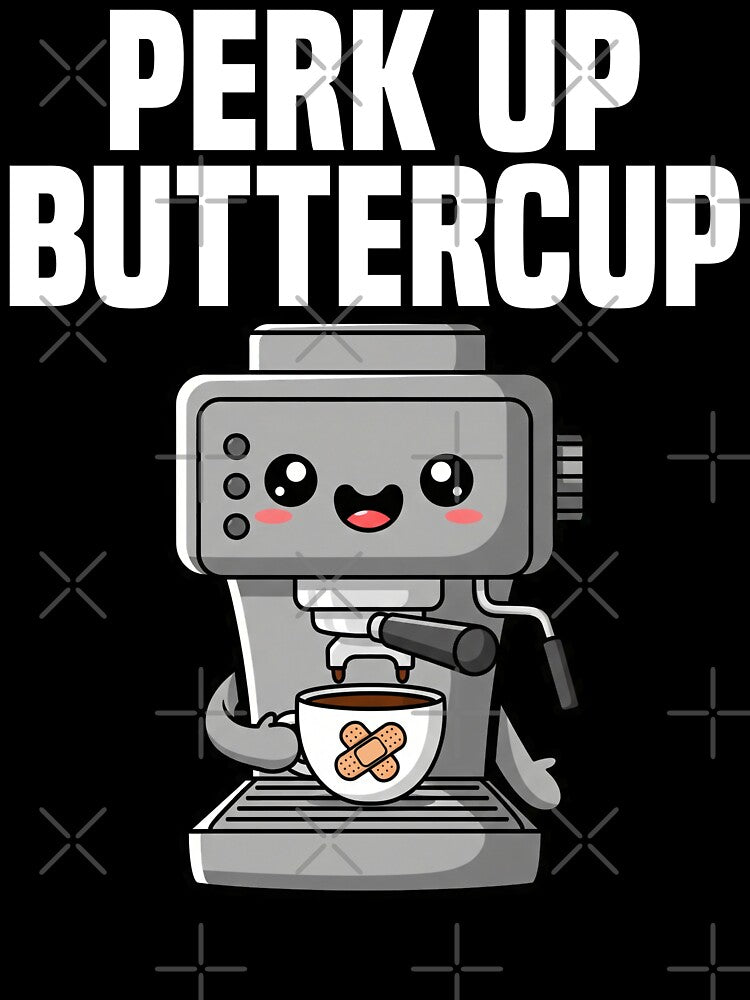 PERK UP BUTTERCUP - BARIST GIFT by KEF Custom