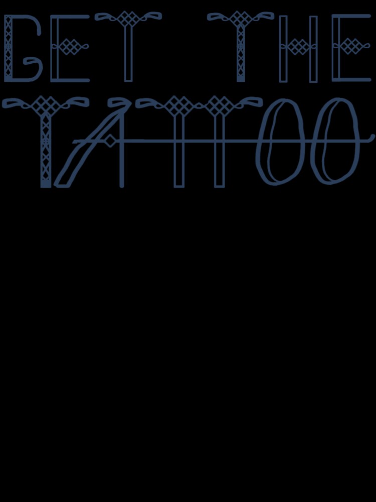 Get The Tattoo by LochNestFarm