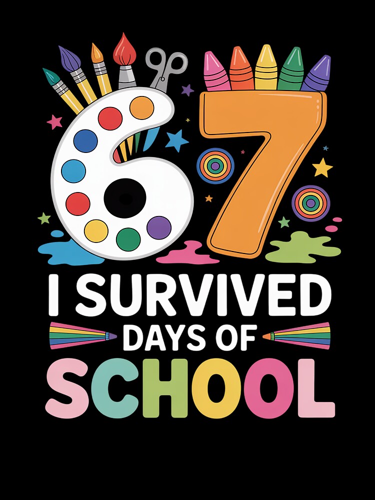 I Survived 67 Days of School - Teachers Students Art Class by Rrettgison