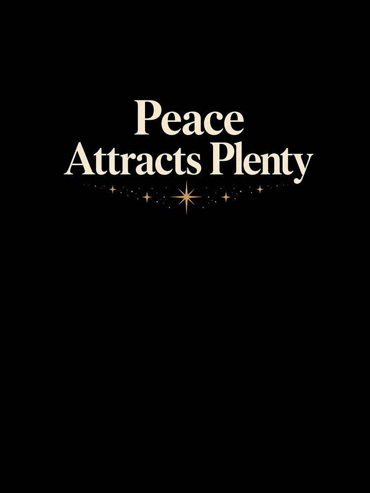 Peace Attracts Plenty by BeaVibes