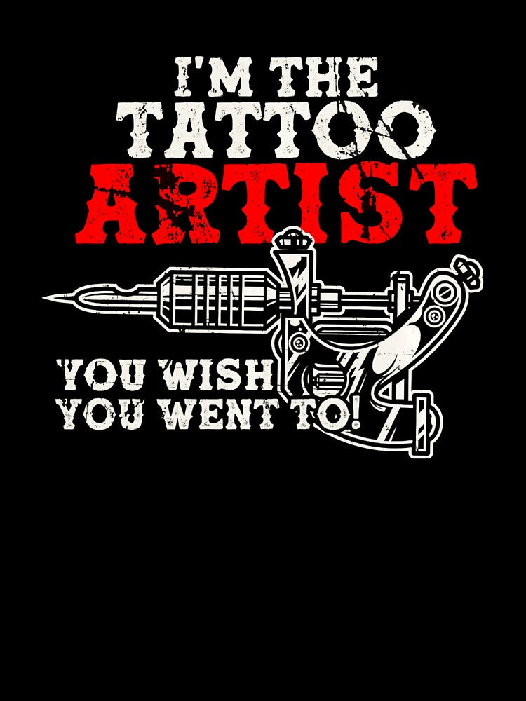 I’m The Tattoo Artist You Wish You Went To Bold Ink Humor by Modaozushi216
