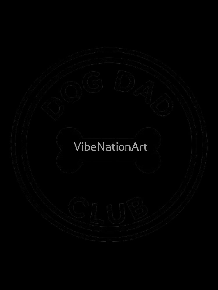 Dog Dad Club – Bold Monochrome Emblem for Proud Pet Owners by VibeNationArt