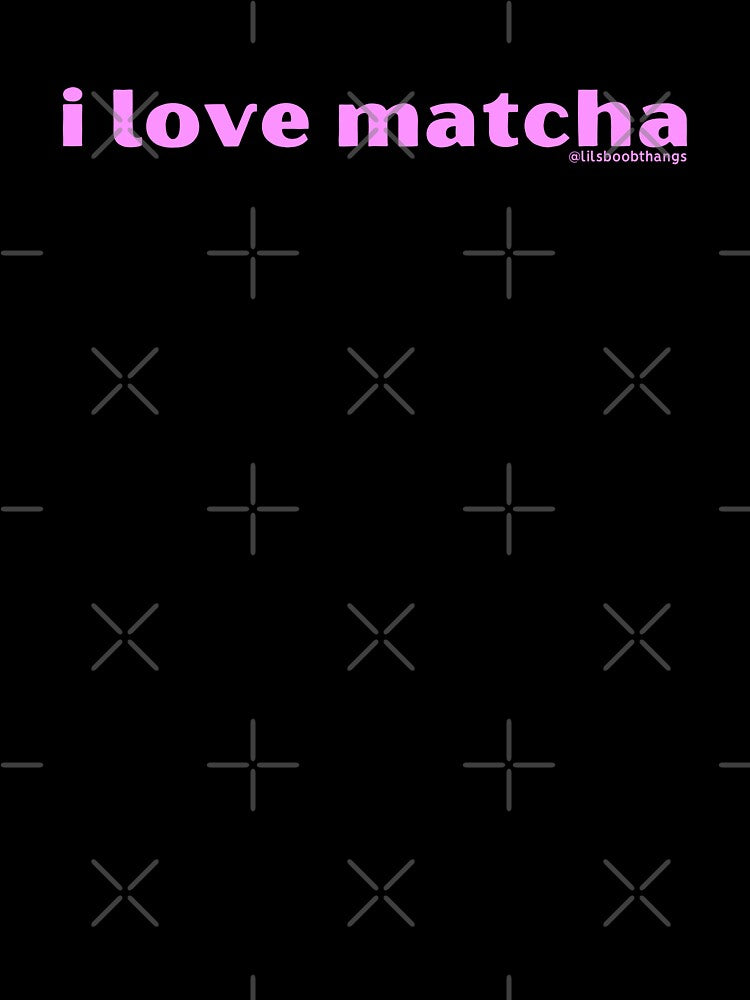 I love matcha, v11b, pink | by @lilsboobthangs by lilsboobthangs