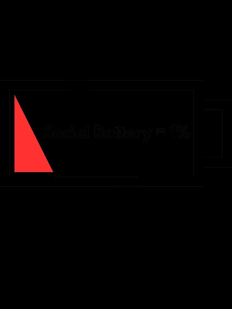 Social Battery = 1% by Do-it-Simple