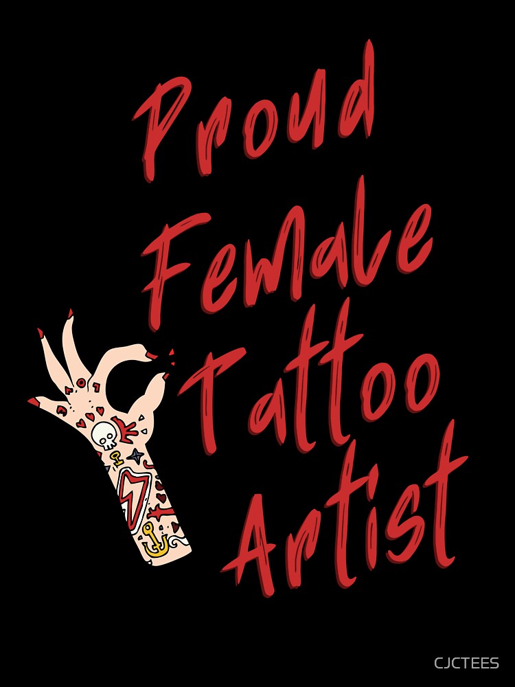 Proud female tattoo artist - best female tattoo artist in town Tattooed junkie design gifts ink culture beards barber awesome super power tacos tequila by CJCTEES