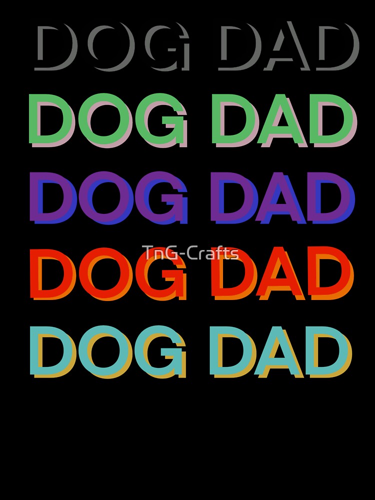 Dog Dad by TnG-Crafts