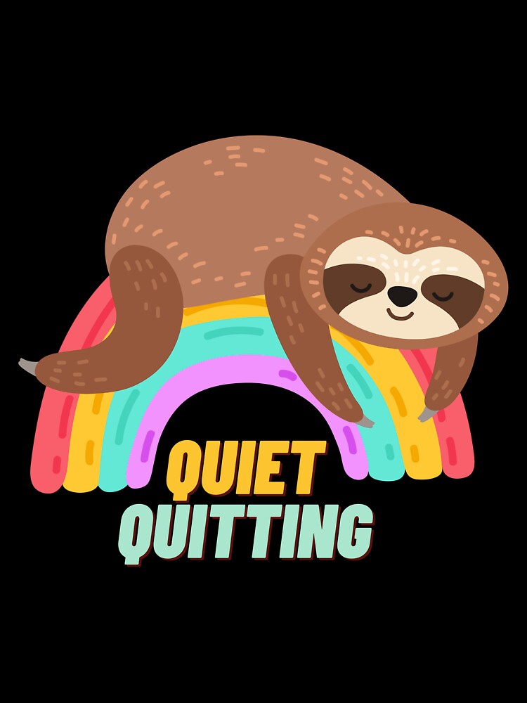 Quiet Quitting Sloth by Kubala