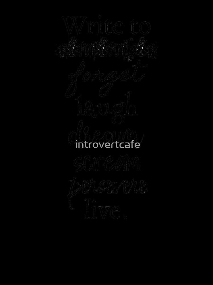 Write to live - writing inspiration by introvertcafe
