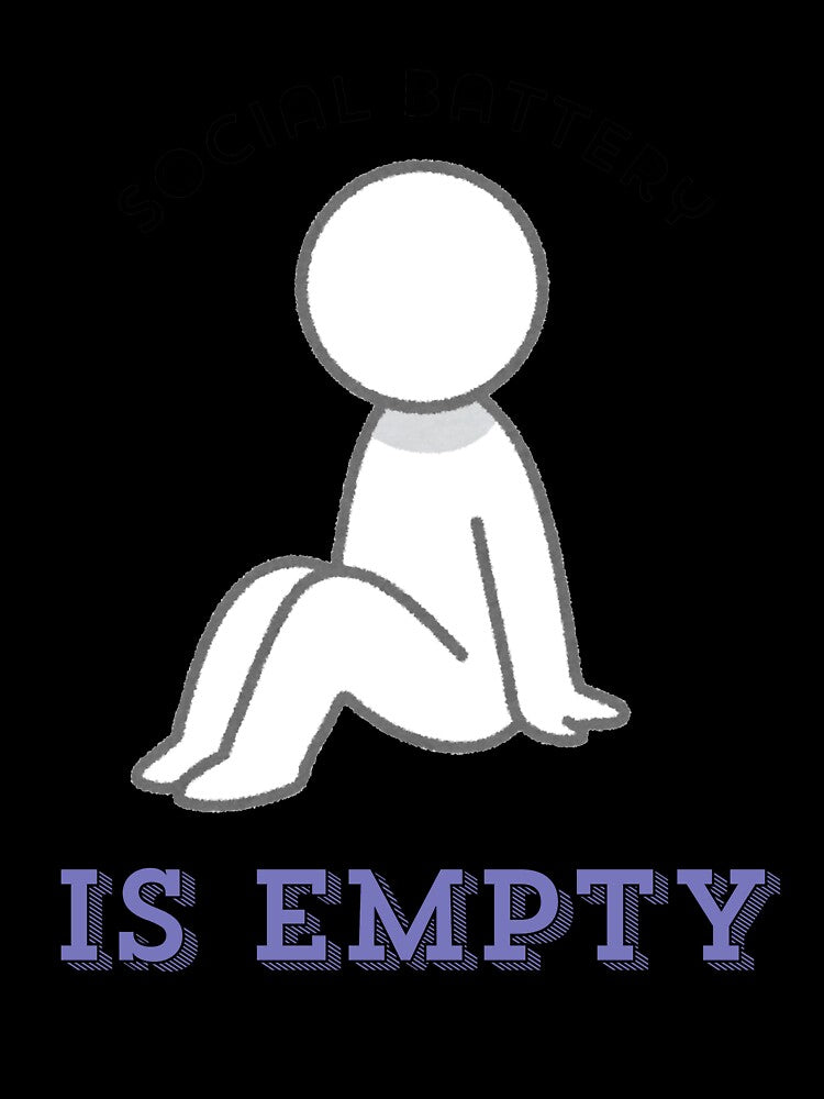 Social Battery is Empty by H.I.S Store