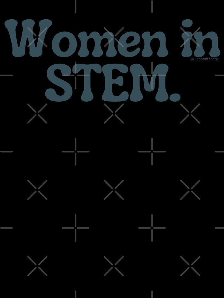 Women in STEM., v3a | @lilsboobthangs by lilsboobthangs