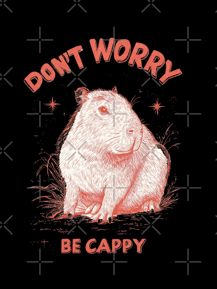 Don’t Worry Be Cappy by Blurbean