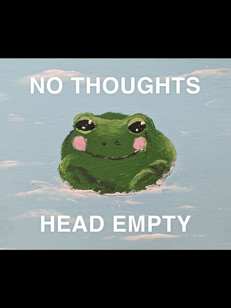 No thoughts head empty by rharker09