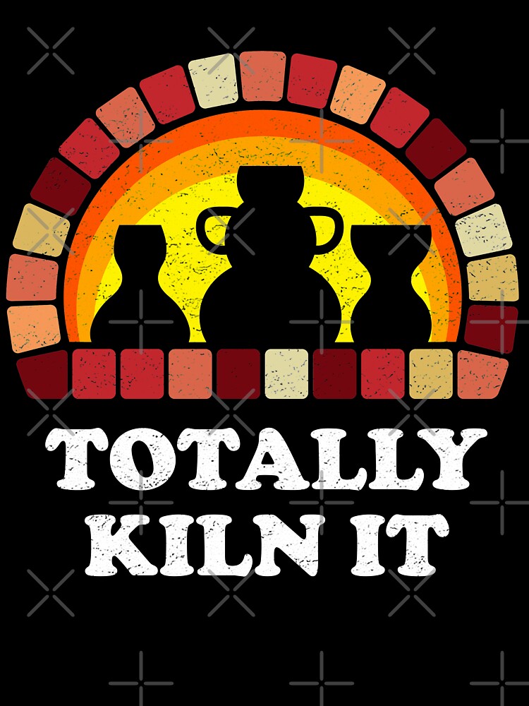Totally Kiln It Funny Pottery Is My Therapy by d247