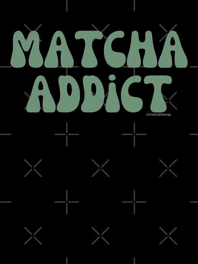 Matcha Addict. v4 | @lilsboobthangs by lilsboobthangs