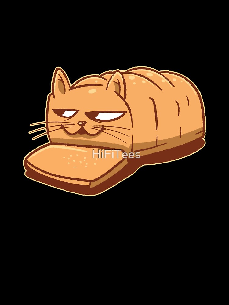 Funny Cat Bread Loaf by HiFiTees