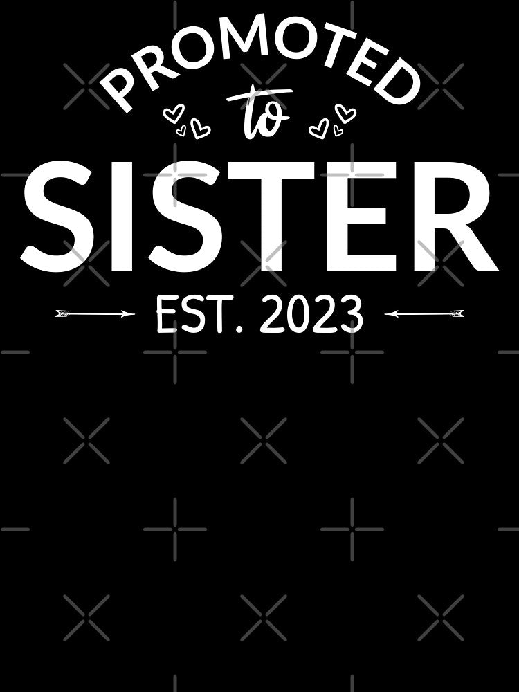 Promoted To Sister Est. 2023 II by Lemon Pepper