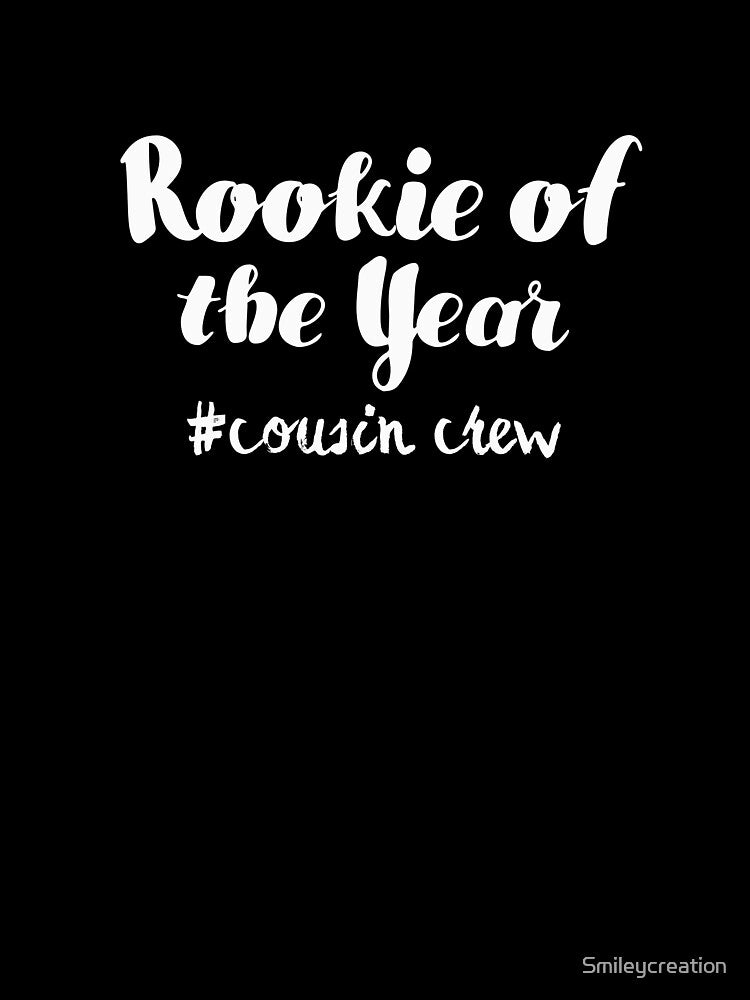 Rookie of the year, cousin crew, family by Smileycreation