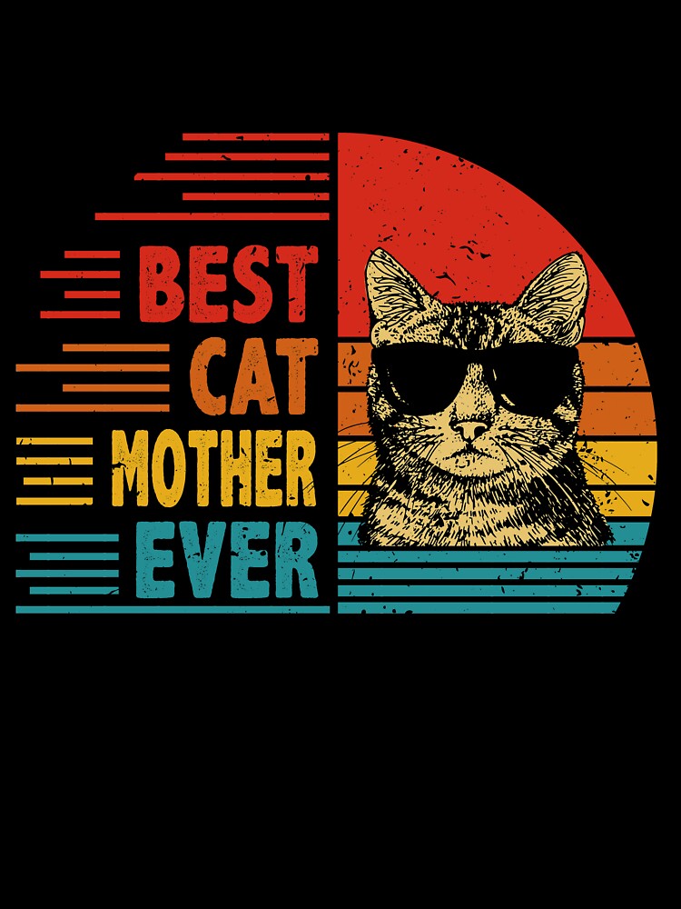 Vintage Retro Best Cat Mother Ever Funny Cat Lover Mother's Day Gift by EdwinaEmmanoiCo
