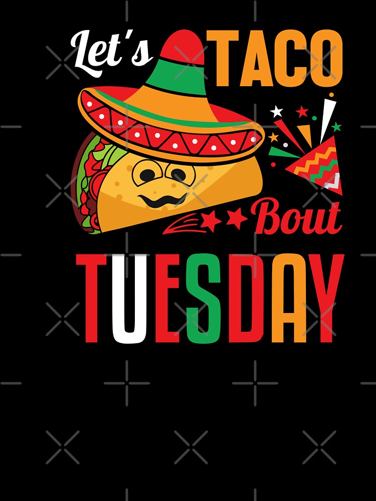 Let's taco 'bout Tuesday by SpringPetals