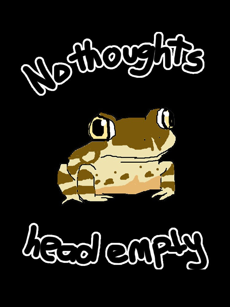No Thoughts Toad V2 by ForgsRUs