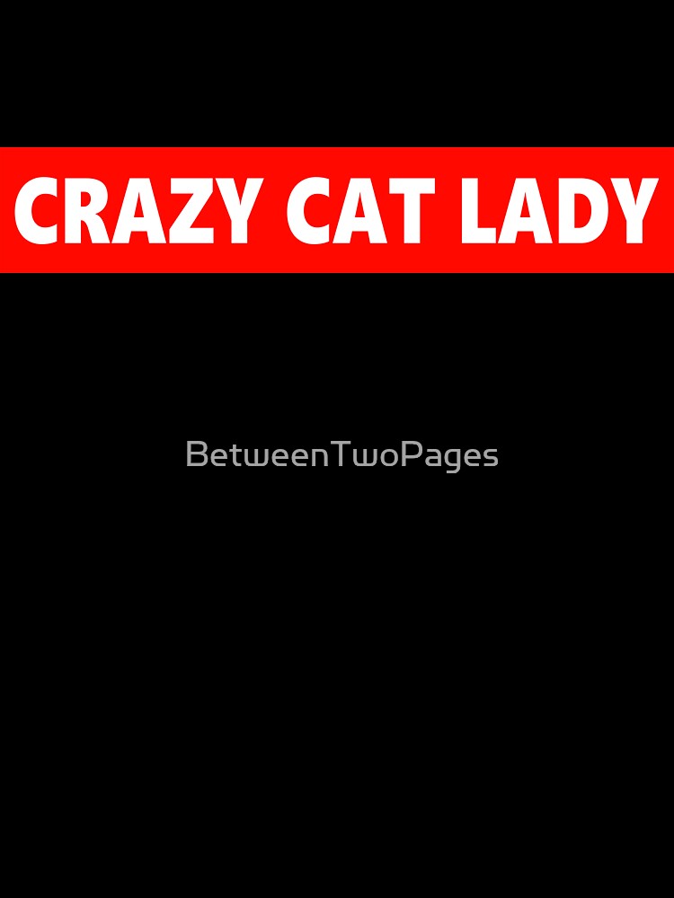 Crazy cat lady by BetweenTwoPages