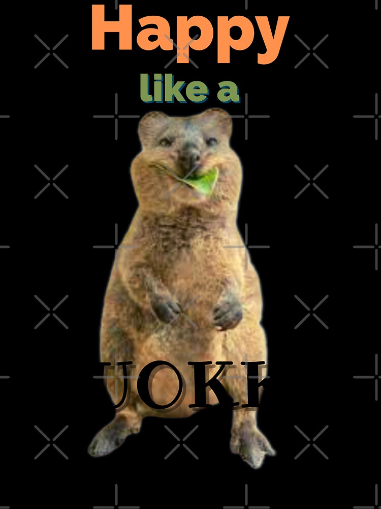 Guess what? i´m happy like a quokka by Georgeox